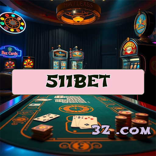Experimente os Jogos Mais Empolgantes da 511bet com Estilo